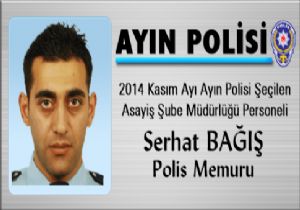 Emniyet Kasım ayının polisini açıkladı